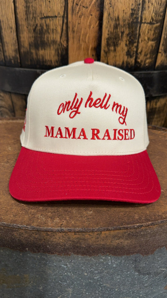 Only Hell My Mama Raised Hat